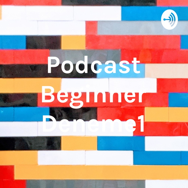 Artwork for Podcast Beginner Deneme1