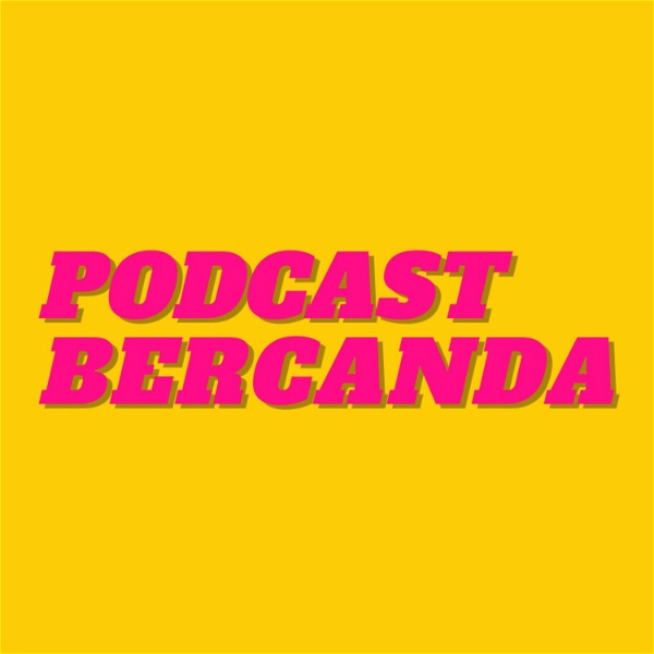 Artwork for Podcast Bercanda