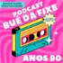 Podcast Bué da Fixe Anos 90