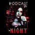 Podcast by Night