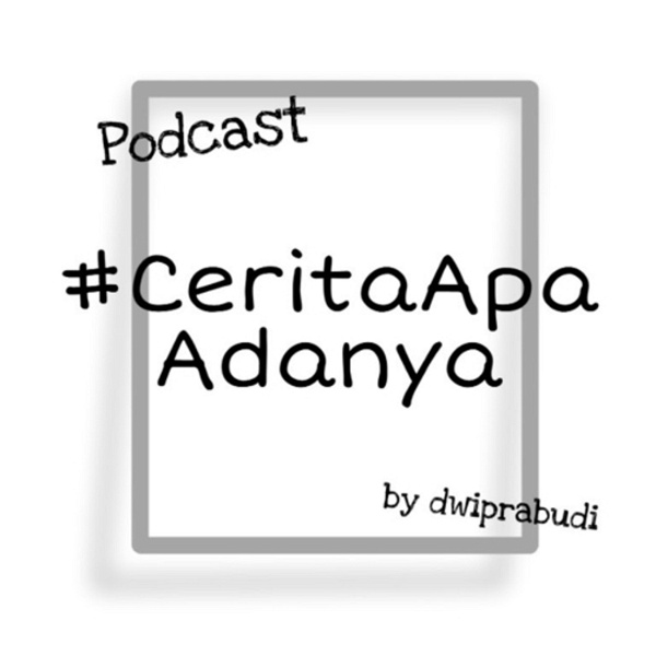 Artwork for Podcast #CeritaApaAdanya