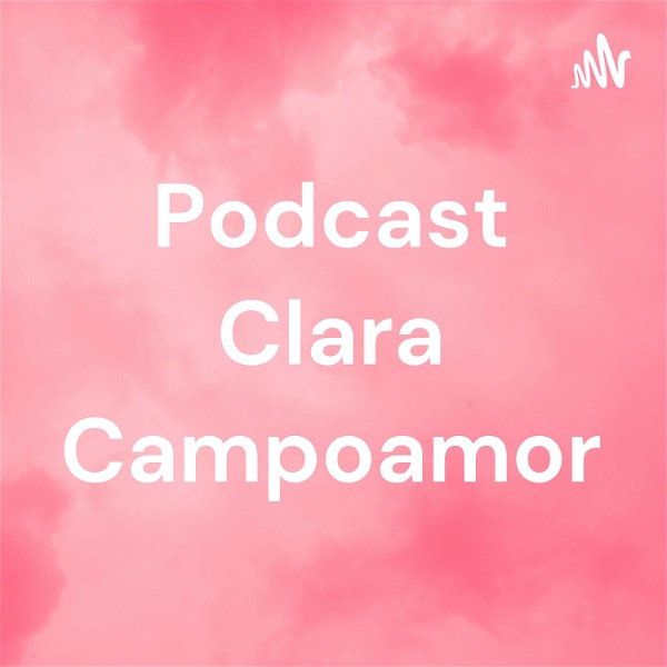 Artwork for Podcast Clara Campoamor