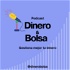 Podcast de Dinero y Bolsa