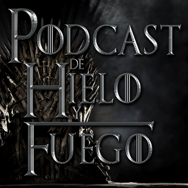 Artwork for Podcast de Hielo y Fuego