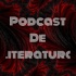 Podcast De Literatura