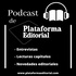 Podcast de Plataforma Editorial