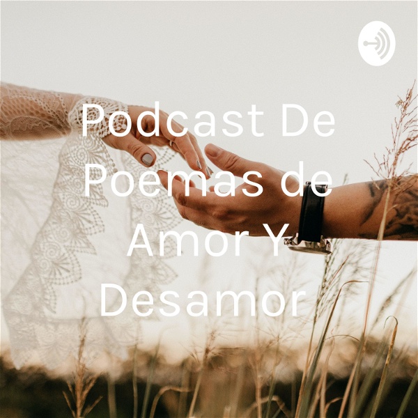 Artwork for Podcast De Poemas de Amor Y Desamor