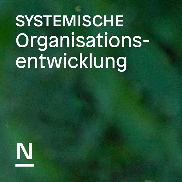 Artwork for Systemische Organisationsentwicklung – Der Podcast der Beratergruppe Neuwaldegg
