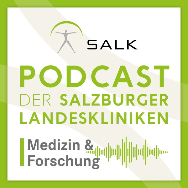 Artwork for Podcast der Salzburger Landeskliniken: Medizin & Forschung