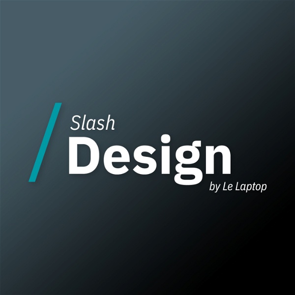 Artwork for Slash Design by Le Laptop