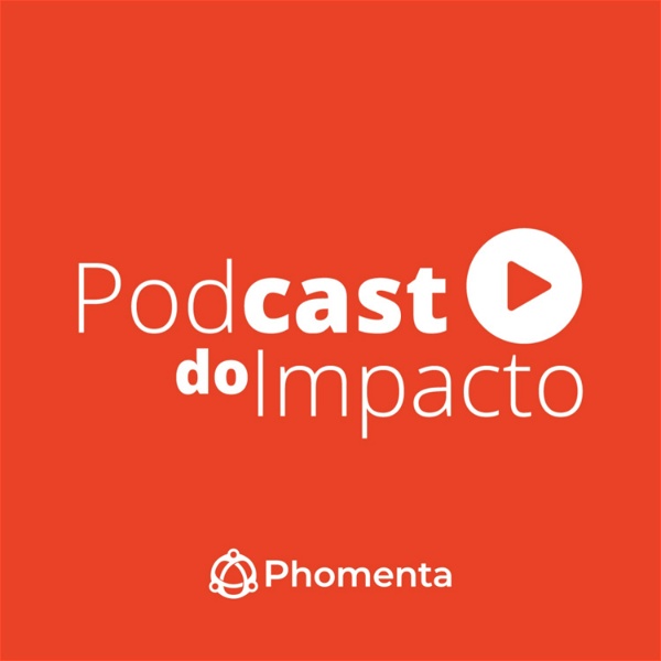 Artwork for Podcast do Impacto