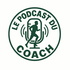 Le podcast du coach