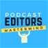 Podcast Editors Mastermind