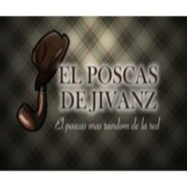 Artwork for Podcast El Poscas de Jivanz