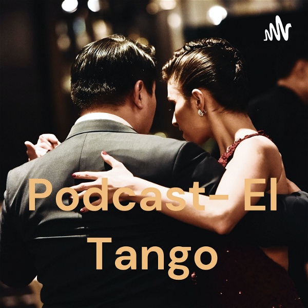 Artwork for Podcast- El Tango