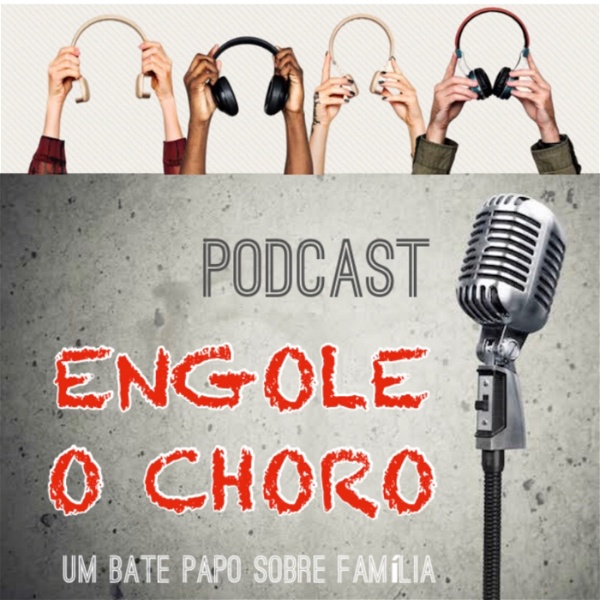 Artwork for Podcast Engole o Choro