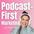 Podcast-First Marketing | Use Podcasting to Attract Clients, Sell Your Offers + Grow Your Online Business