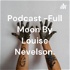 Podcast -Full Moon By Louise Nevelson.