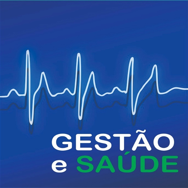 Artwork for Podcast Gestão e Saúde