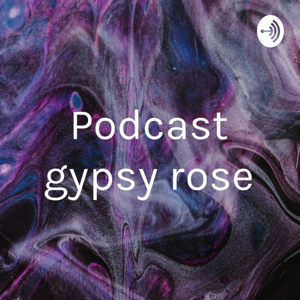 Artwork for Podcast gypsy rose