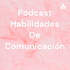 Podcast Habilidades De Comunicación