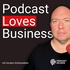 PODCAST LOVES BUSINESS - Podcast erstellen für Online Business und Content Marketing