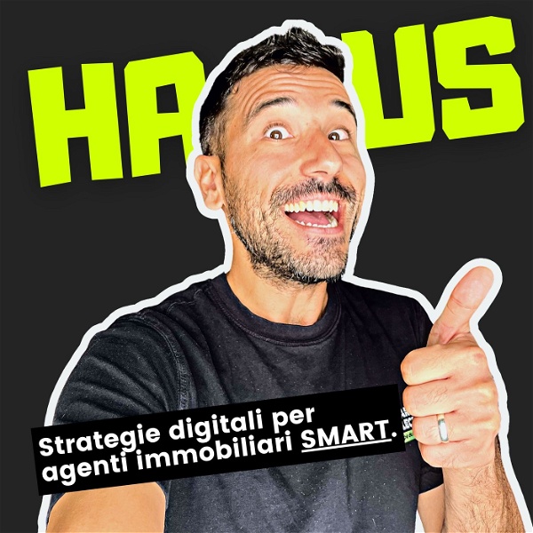 Artwork for HAUS Immobiliare: Strategie digitali per Agenti SMART