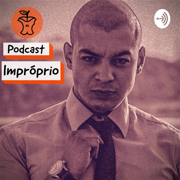 Artwork for Podcast Impróprio
