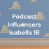 Podcast Influencers Isabella 1B