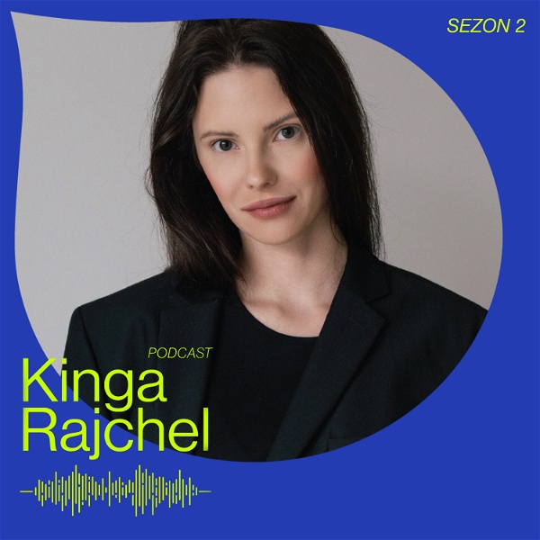 Artwork for Podcast Kinga Rajchel