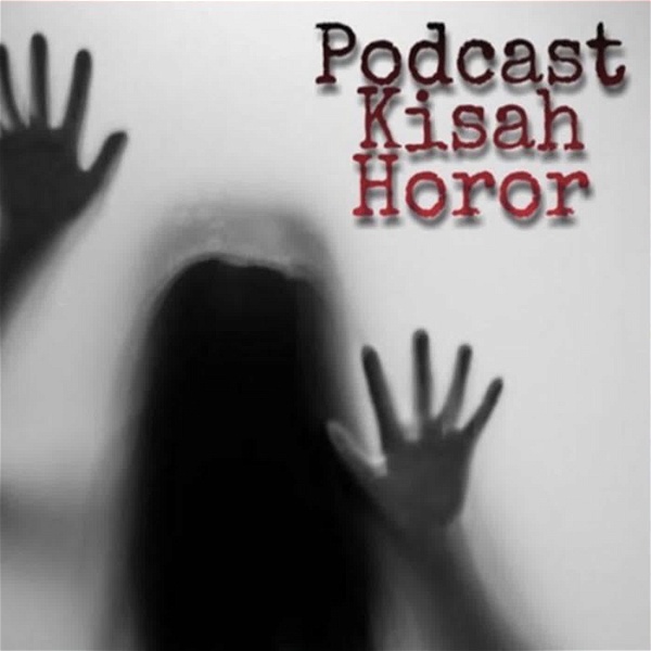 Artwork for Podcast Kisah Horor