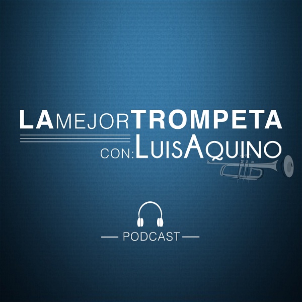 Artwork for Podcast La Mejor Trompeta
