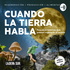 Podcast Ladera Sur/Aldea Nativa - Cuando La Tierra Habla