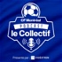 Podcast Le Collectif du CF Montréal