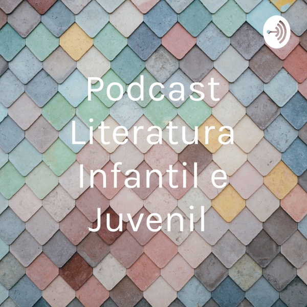 Artwork for Podcast Literatura Infantil e Juvenil