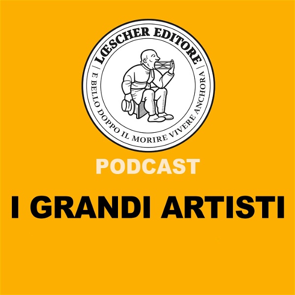 Artwork for Podcast Loescher. I Grandi Artisti