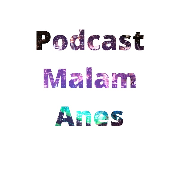 Artwork for Podcast malam anes