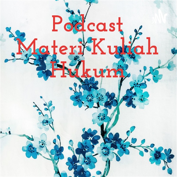Artwork for Podcast Materi Kuliah Hukum