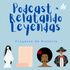 Proyecto de Historia (Podcast) ~ Leyendas de Nueva España. Melissa Solís Campos 3D.