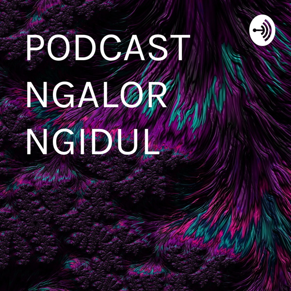 Artwork for PODCAST NGALOR NGIDUL