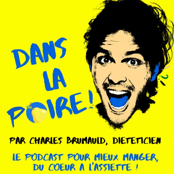 Artwork for DANS LA POIRE !, le podcast pour mieux manger, du coeur à l'assiette !