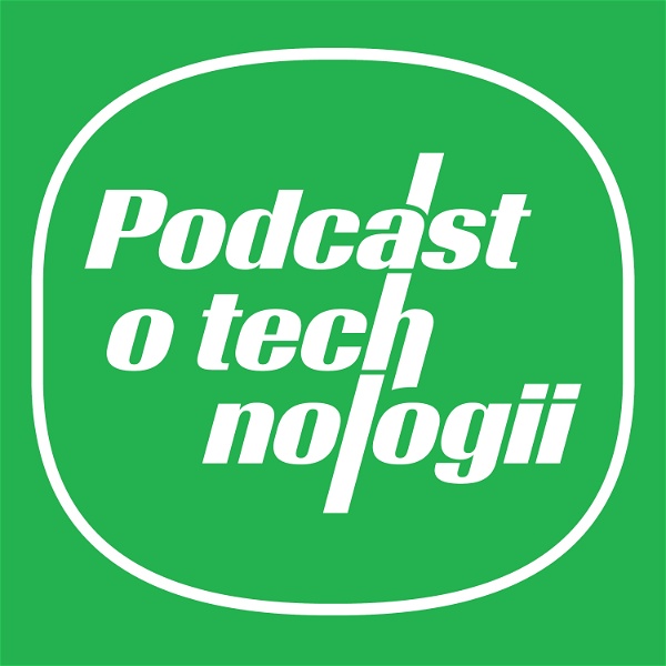 Artwork for Podcast o technologii