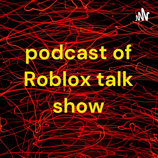 Artwork for podcast of Roblox talk show