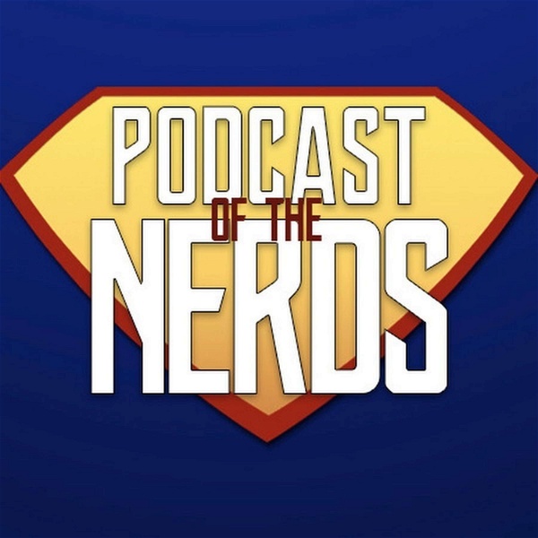 Artwork for Podcast of the Nerds