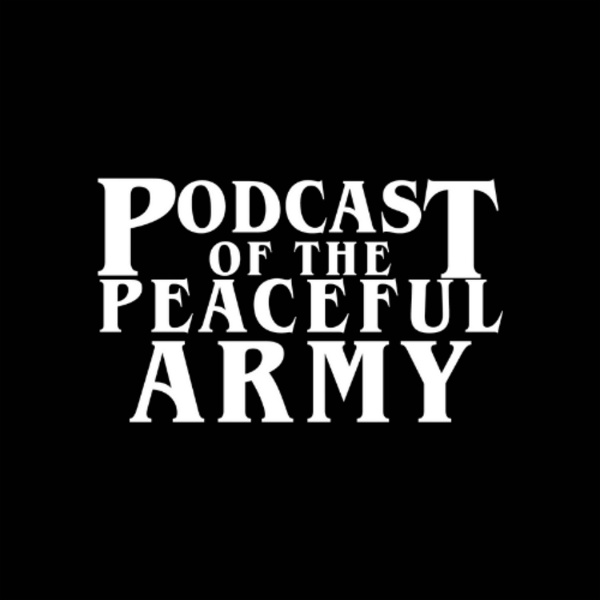 Artwork for Podcast of the Peaceful Army