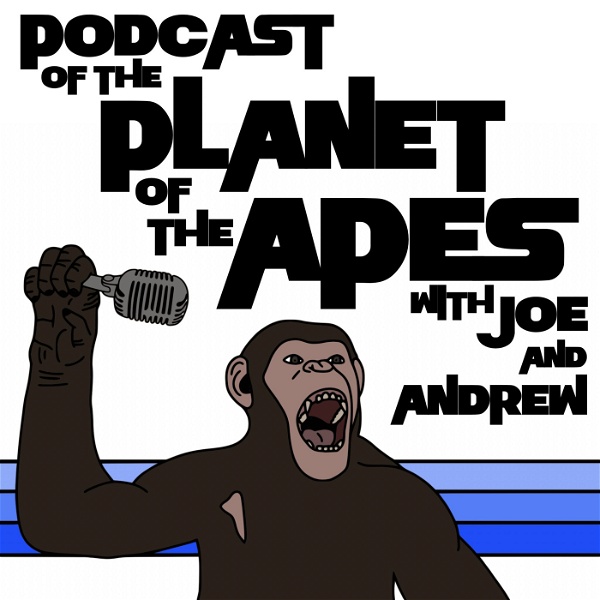 Artwork for Podcast Of The Planet Of The Apes