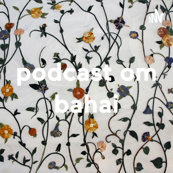 Artwork for podcast om bahai