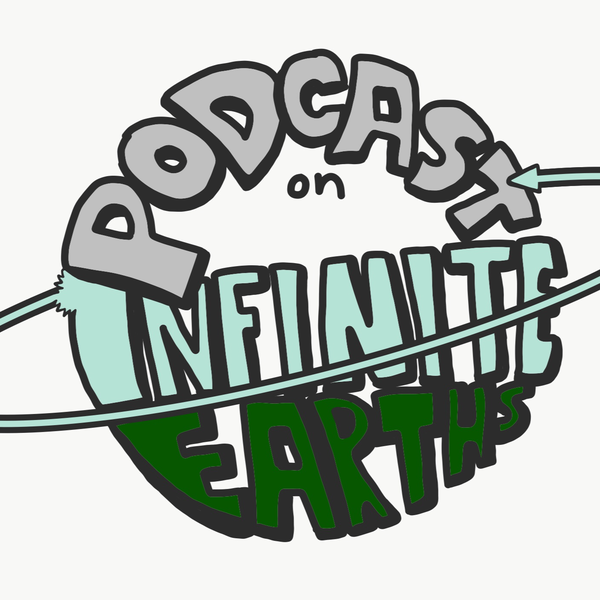 Artwork for Podcast on Infinite Earths