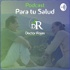 Podcast para tu salud | Doctor Rojas