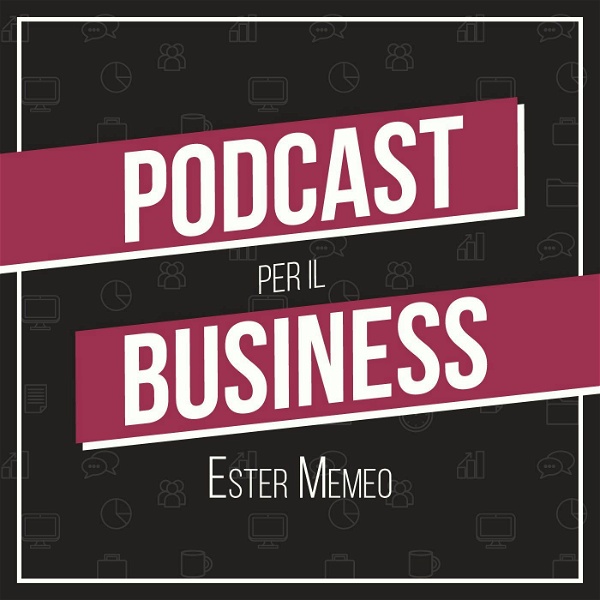 Artwork for Podcast per il Business